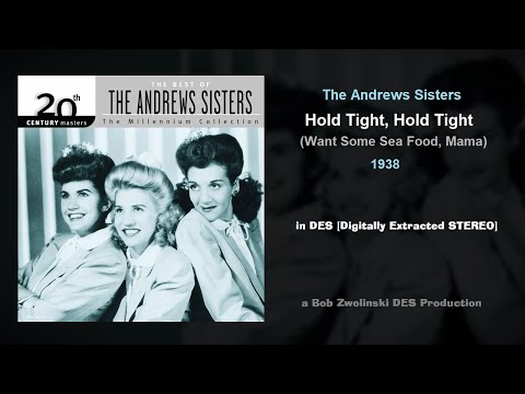 The Andrews Sisters – Hold Tight (Want Some Sea Food) – 1938 [DES STEREO]
