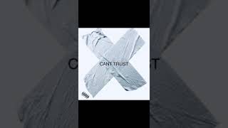 Can’t Trust - Naja Dior &amp; Shireeq