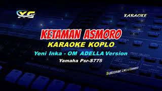 Download lagu Ketaman Asmoro Karaoke tanpa vokal - Yeni Inka - OM ADELLA version  (DIDI KEMPOT) mp3