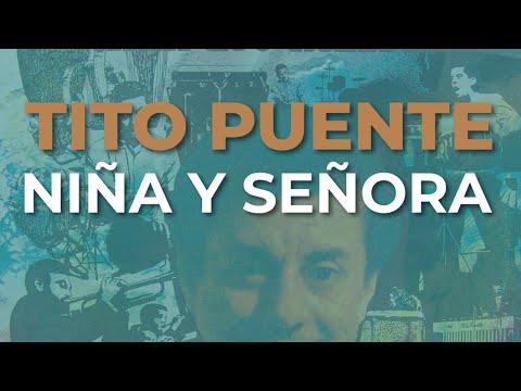 Tito Puente - Niña y Señora (Audio Oficial)