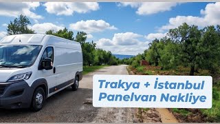 İzmir Çıkışlı Trakya + İstanbul Nakliye • Panelvan Nakliye Günlükleri 