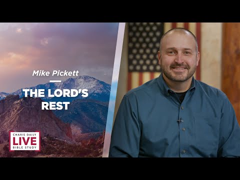 The Lord's Rest - Mike Pickett - CDLBS for November 10, 2022