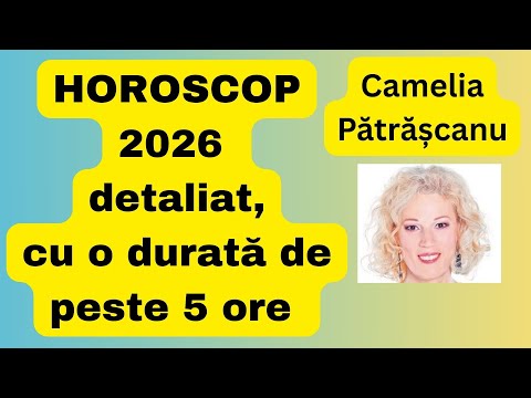 Horoscop 2026 detaliat cu Camelia Patrascanu -  O  NOUĂ  EPOCĂ  INCEPE!