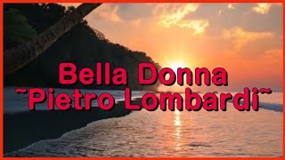 Bella Donna☀️~ Pietro Lombardi || Lyrics