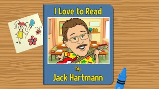 I Love to Read | Jack Hartmann