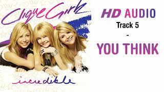 Clique Girlz - You Think (HD AUDIO) [DL IN DESC]
