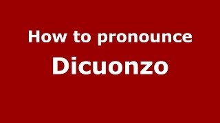 How to pronounce Dicuonzo