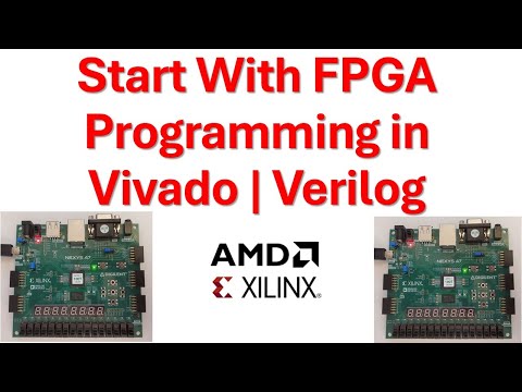 Start With FPGA Programming in Vivado and Verilog - AMD/Xilinx FPGA Boards