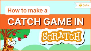 How to Make a Catch Game in Scratch | Tutorial | Step by step Explanation