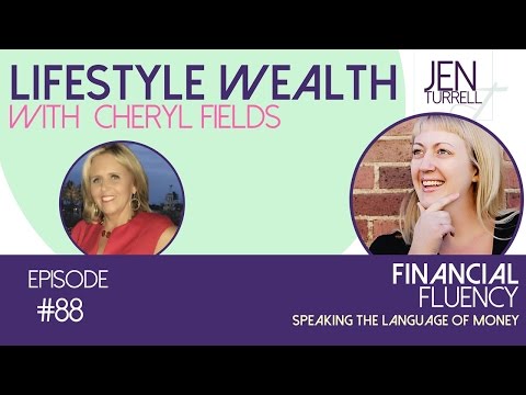 Financial Fluency Episode #88 - Lifestyle Wealth with Cheryl Fields