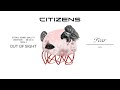 Citizens - Out of Sight [Lyric Video]