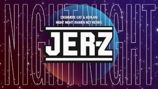 Cashmere Cat & Kehlani - Night Night (Ramen Boy Remix)