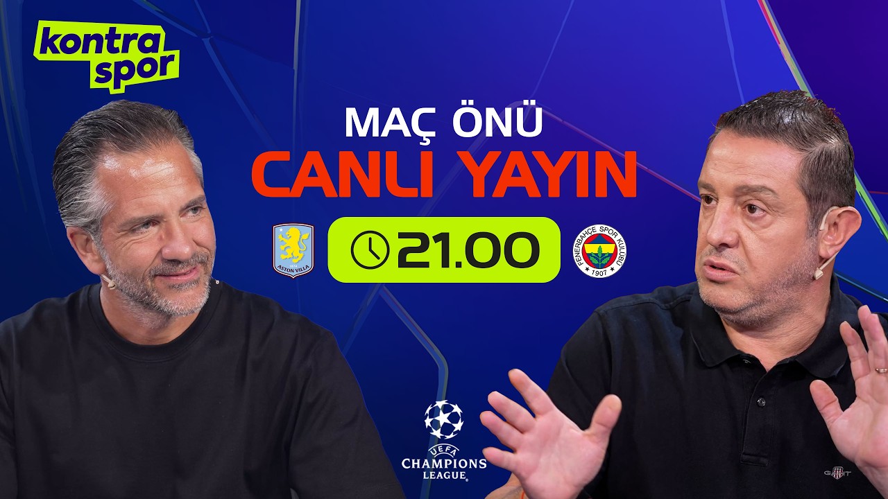 🔴 CANLI | Aston Villa - Fenerbahçe Maç Önü | Nihat Kahveci, Nebil Evren | Kontratak Şampiyonlar Ligi