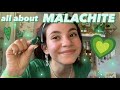 all about MALACHITE * everything you need to know *