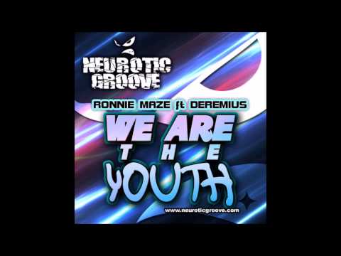 Ronnie Maze feat Deremius - We Are The Youth