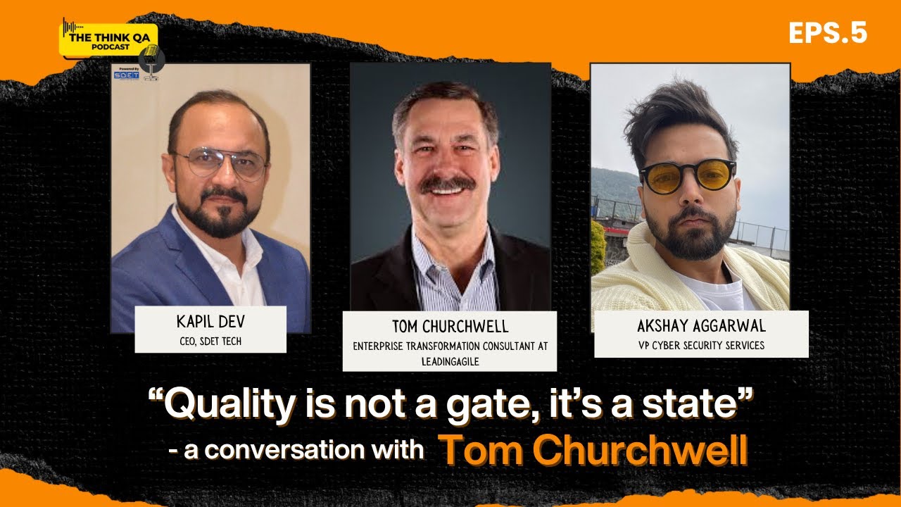 Thumbnail for "Quality Is Not a Gate, It’s a State" ft. Tom Churchwell