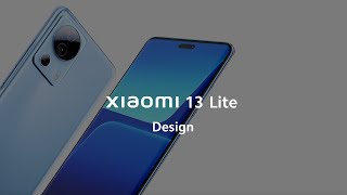 Meet Xiaomi 13 Lite  Behind the masterpiece