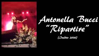 Antonella Bucci "Ripartire" (Inedito 2006)