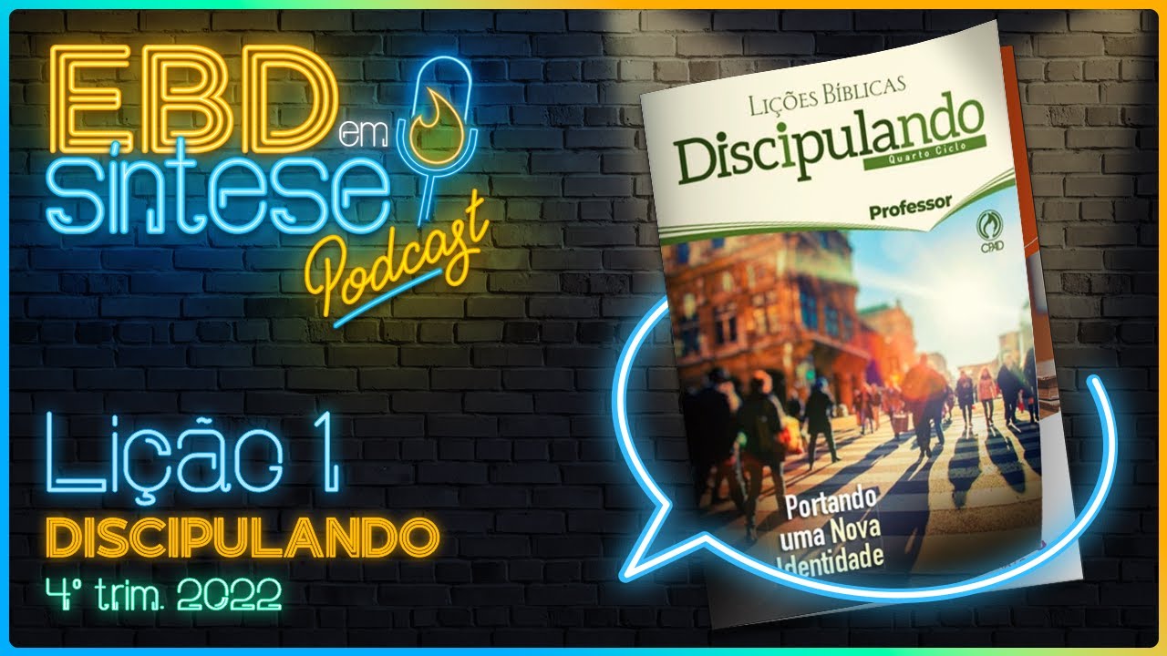 EBD em Síntese Podcast - LIÇÃO 1 - Discipulando: Um novo caráter: A lei do reino de Deus