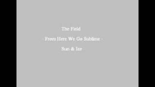 The Field - Sun & Ice