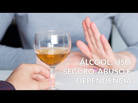 Álcool: Uso seguro, abuso e dependência