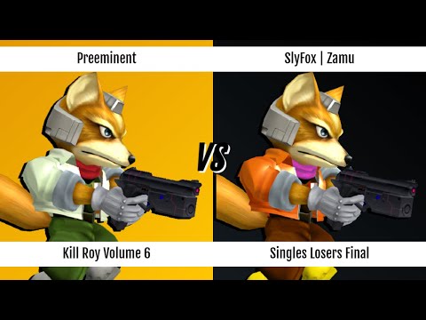 Kill Roy: Volume 6 - Singles - Top 8 - Preeminent (Fox) vs. SlyFox | Zamu (Fox)