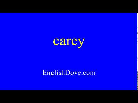 How to pronounce carey in American English.