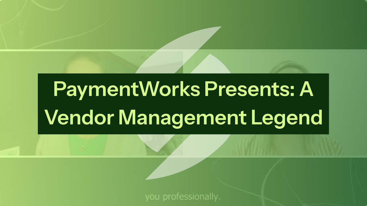PaymentWorks Presents: A Vendor Management Legend