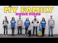 MY FAMILY! (MUSIC VIDEO)