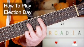 &#39;Election Day&#39; Arcadia Acoustic Guitar Lesson