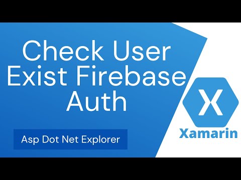 How to Check User Email is Exist in Firebase Authentication using Xamarin Forms | Firebase Auth