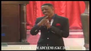 GKC 2013- PASTOR SAM ADEYEMI