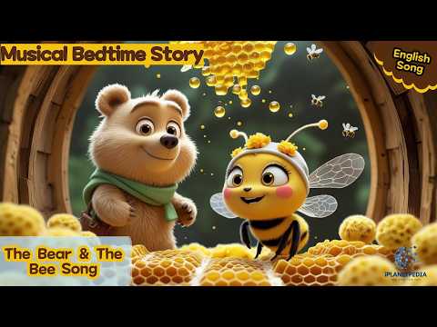 The Bear And The Bee Musical Story | The Bear & The Bee Story | Nursery Rhymes #kids @iPlanetPedia