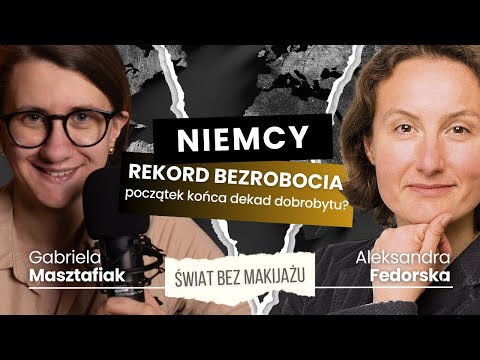 ŚWIAT BEZ MAKIJAŻU #39: Rekordowe bezrobocie w Niemczech - przejedzony dobrobyt ery Merkel?