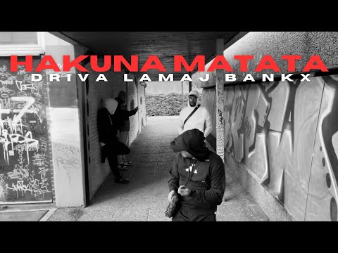 Driva – Hakuna Matata ft. Bankx & Lamaj (Official Video)