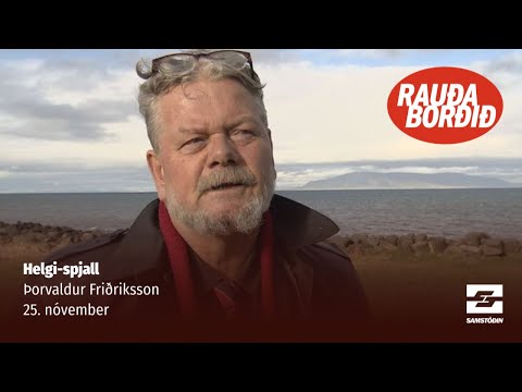 Helgi-spjall: Þorvaldur Friðriksson