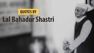 Top 25 Lal Bahadur Shastri quotes | Man of Peace | top inspirational  quotes by Lal Bahadur Shastri