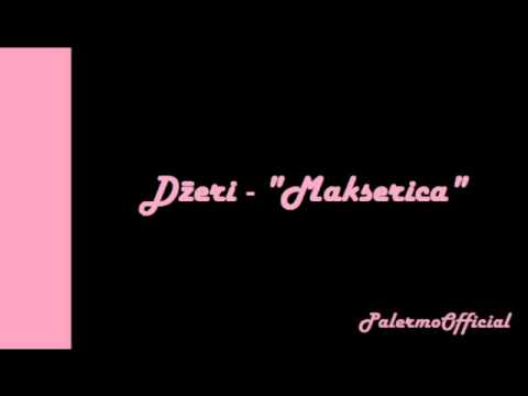 Dzeri - Makserica