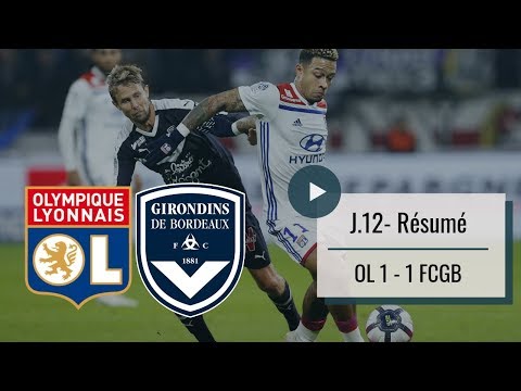 Résumé Lyon - Bordeaux (J12 - Saison 2018/2019)
