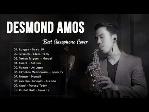 Collection Saxophone of Desmond Amos /TOP 10 Lagu Galau Indonesia 2021 / Best of Desmond Amos
