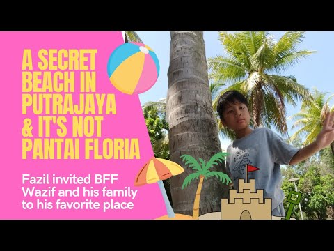 Shh! There is a secret beach in Putrajaya and it's not Pantai Floria! | Fazil's Day Out