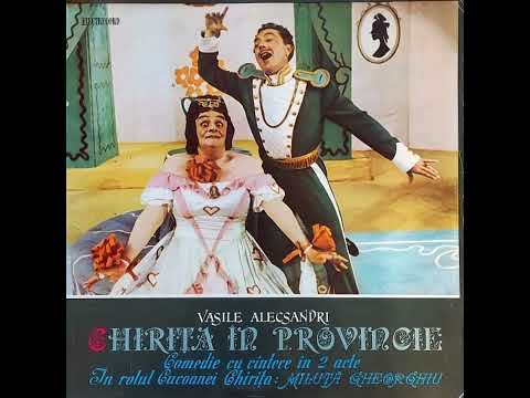 🎭"Chirița în provinție" de Vasile Alecsandri, 1953, Comedie cu cântece in 2 acte