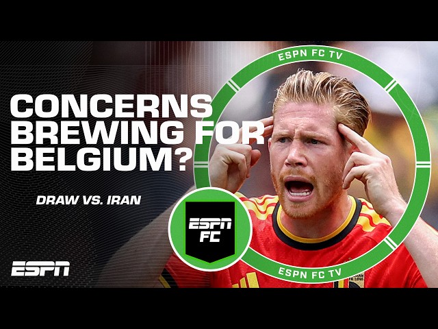 Is Belgium in TROUBLE⁉️ FULL REACTION to their draw vs. Iran 👀 | ESPN FC