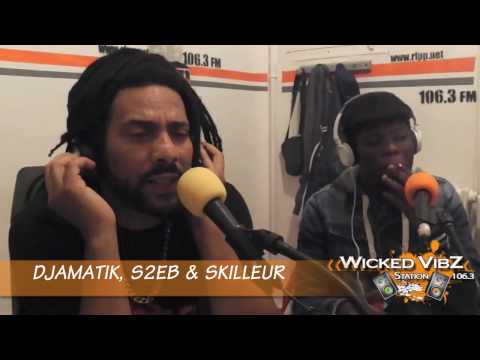 DJAMATIK, S2eb & SKILLEUR @ Wicked Vibz Station 106.3 FM