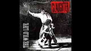 Slaughter - The Wild Life (Full Album) (1992)