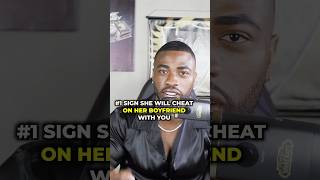 Download lagu #1 Sign She Will Cheat On Her Boyfriend With You mp3