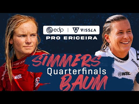 Caitlin Simmers vs Sarah Baum | EDP Vissla Pro Ericeira - Quarterfinals Heat Replay