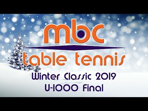 MBC Table Tennis Winter Classic 2019 U-1000 Final