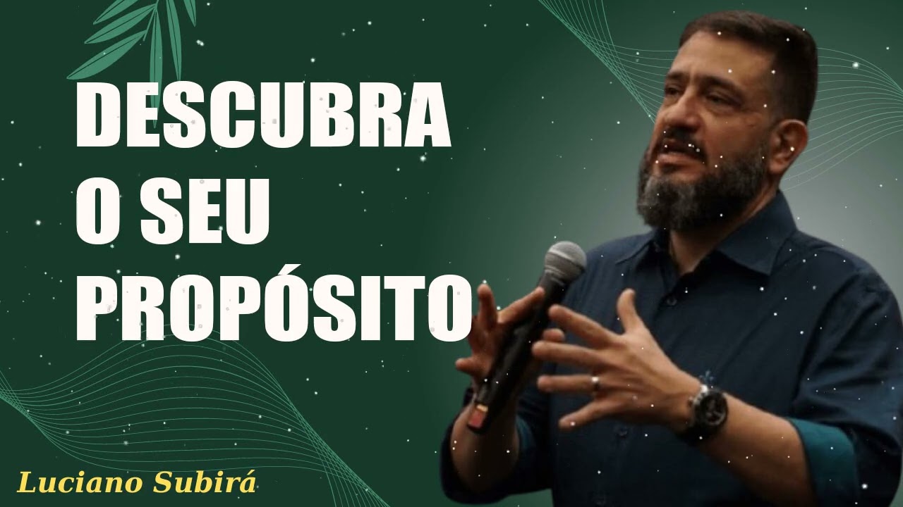 [SUB12] DESCUBRA O SEU PROPÓSITO - Luciano Subirá
