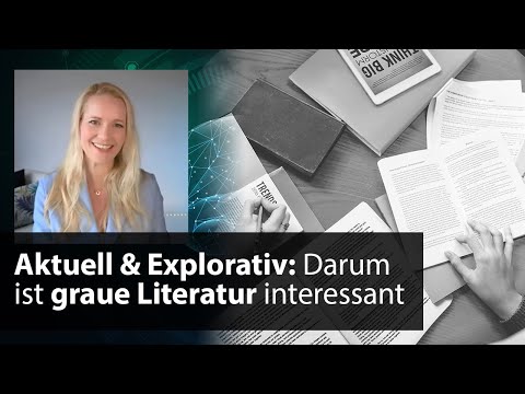 Graue Literatur in wissenschaftlichen Arbeiten – Nutzen, Recherche & Tipps | mit Nadine Syring